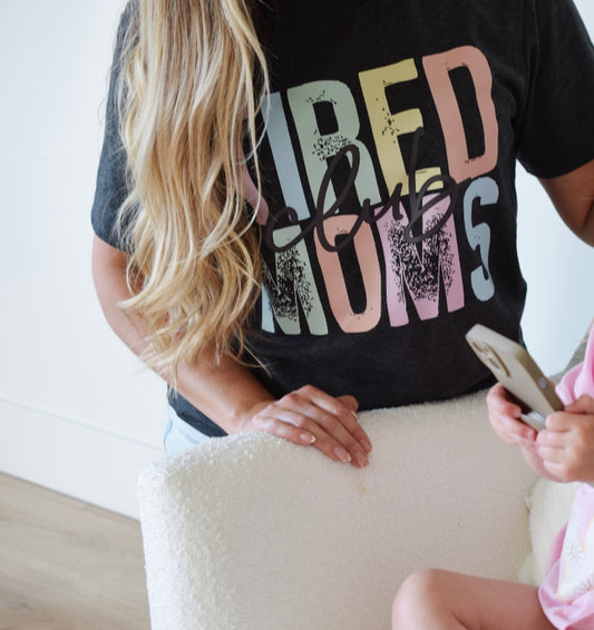 Tired Moms Club Tshirt - Big Design